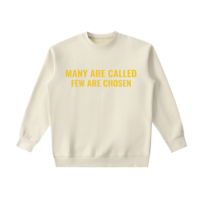 “Many Are Called – Few Are Chosen” Heavyweight Crewneck Sweatshirt