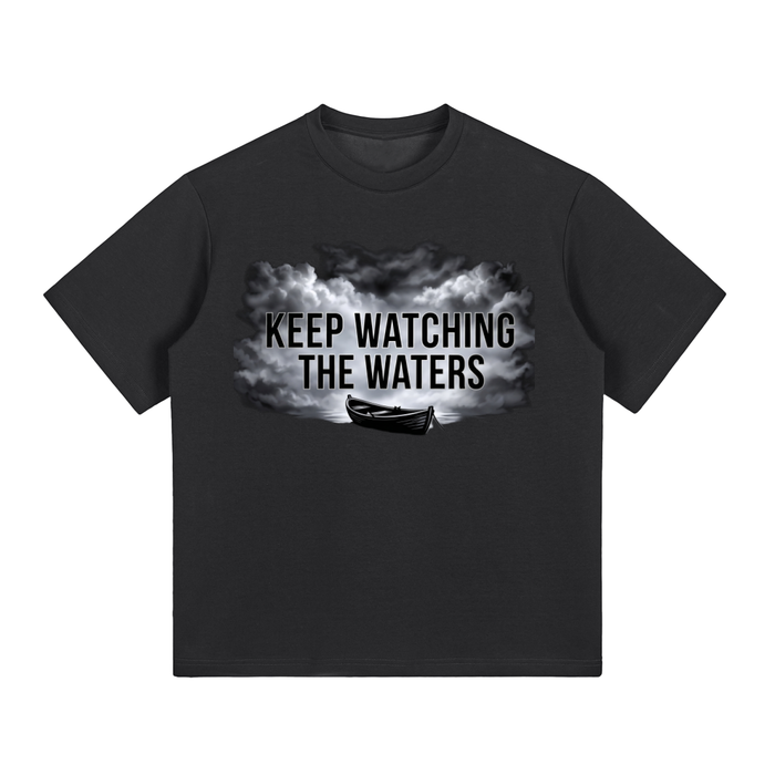 Keep Watching the waters