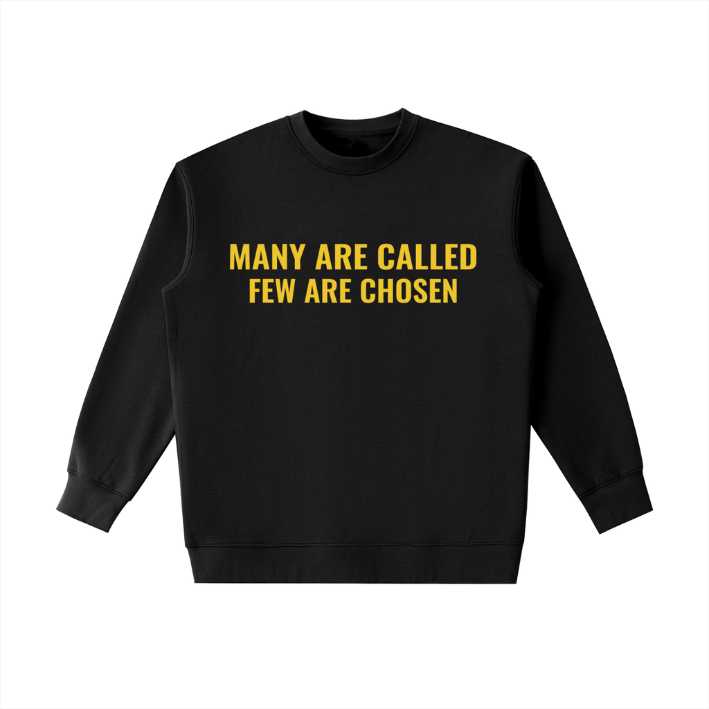 “Many Are Called – Few Are Chosen” Heavyweight Crewneck Sweatshirt
