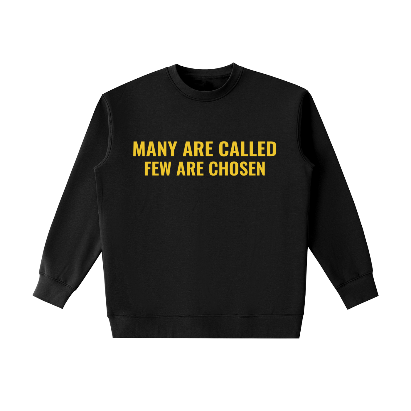 “Many Are Called – Few Are Chosen” Heavyweight Crewneck Sweatshirt