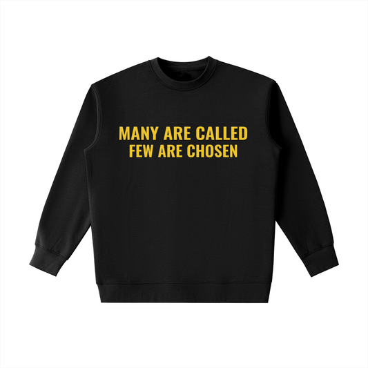 “Many Are Called – Few Are Chosen” Heavyweight Crewneck Sweatshirt